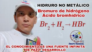 HBr ÁCIDO BROMHÍDRICO BROMURO DE HIDRÓGENO HIDRURO NO METÁLICO [upl. by Anirtal28]