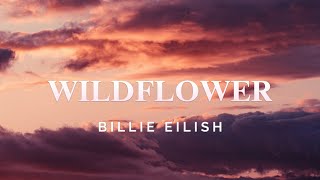 Billie Eilish  WILDFLOWER Lyrics [upl. by Eckblad440]