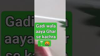 gadi wala aaya Ghar se kachra nikal [upl. by Vincentia]