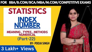 Index Number  Statistics  Meaning  Type  Method  Class 12  BCA  MBA  BCom [upl. by Hteazile]