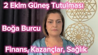 2 Ekim Güneş Tutulması Boğa Burcuna Etkileri Neler Getiriyor [upl. by Kinney410]