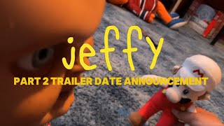 Jeffy Season 2 Part 2 Trailer Release Date  SML 2 [upl. by Aniham]