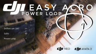 Dji Easy Acro Modus mit neuem Power Loop  Tutorial Deutsch Dji Neo  Dji Avata 2 [upl. by Lzeil635]