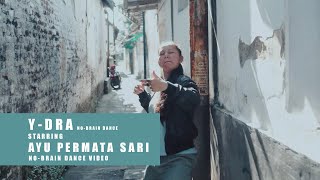 YDRA VS AYU PERMATA SARI NoBrain Dance NoBrain Dance Video 01 GOYANG KOPLO [upl. by Eniamraj]