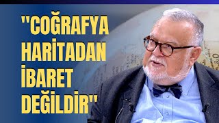 quotCoğrafya Haritadan İbaret Değildirquot Celal Şengör Anlattı [upl. by Edrea]