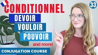 The CONDITIONNEL  would to in English  French conjugation course  Lesson 33 [upl. by Vogel]