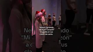 Nelson cantando “Mi Buen Corazón” Acapella en sus clases de canto nelsoncarreras mibuencorazon [upl. by Mireille134]