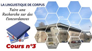 La linguistique de corpus  Faire une Recherche sur des Concordances Cours N°3 [upl. by Lehcar290]