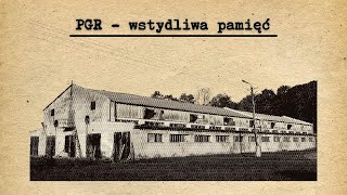 PGR  wstydliwa pamięć [upl. by Komara956]