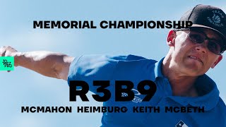 2020 Memorial Championship  R3B9 LEAD  McMahon Keith McBeth Heimburg  Jomez Disc Golf [upl. by Edaw62]