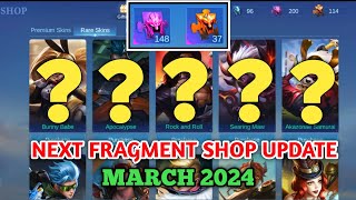 NEXT FRAGMENT SHOP UPDATE MARCH 2024  UPCOMING FRAGMENT SHOP  Mobile Legends ✓ [upl. by Ybrik678]