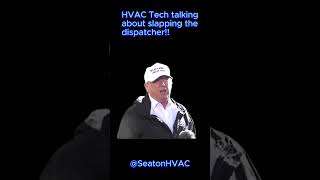 HVAC Tech Versus Dispatcher UGH hvac hvaclife [upl. by Viglione]