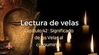 Curso de Lectura de Velas Capítulo 42 Significado de las Velas al Quemarse [upl. by Juakn]