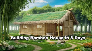 How We Built Large Bamboo House in 8 days  Bamboo Bahay Kubo [upl. by Kowtko403]