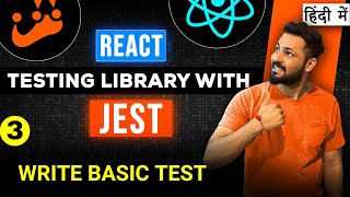 React Testing library and Jest in Hindi 3 Write Basic Test Case [upl. by Howzell]