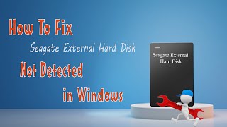 How To Fix Seagate External Hard Disk Not Detected in Windows [upl. by Lleval705]