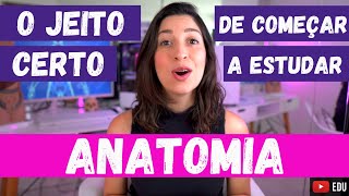 Por onde começar a estudar ANATOMIA Passo a passo para aprender do jeito certo [upl. by Alyakcim687]