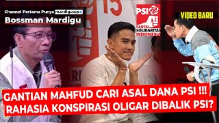 DANA KAMPANYE PSI TIBATIBA BESAR  INI RENCANA GELAP OLIGAR UNTUK PARTAI PSI   Mardigu Wowiek [upl. by Unni505]