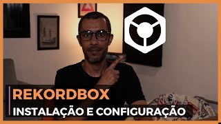 Rekordbox 6  Instalação e primeiras configurações [upl. by Morrell]