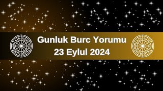 Burc Yorumu 23 Eylul 2024 [upl. by Skell]