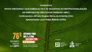 76ª Reunião Anual  Conferência quotPOVOS INDÍGENAS E QUILOMBOLAS FACE ÀS INICIATIVASquot [upl. by Enywtna55]