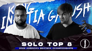 KING INERTIA vs GALUSH  Solo Top 8 Battle  American Beatbox Championships 2022 [upl. by Yhpos84]