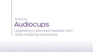 Audiocups  Upgrading a standard AC headset to use noisereducing enclosures [upl. by Leland486]