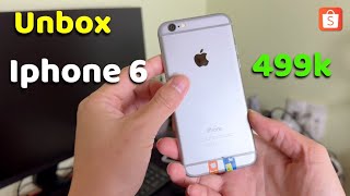 Mở hộp Iphone 6  Giá 499k trên Shopee Thơm hay Thúi [upl. by Yssirk]