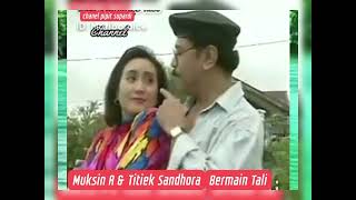 Muksin Alatas amp Titiek Sandhora  Bermain Tali [upl. by Annalise]