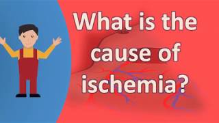 What is the cause of ischemia   Best Health FAQS [upl. by Nelag]