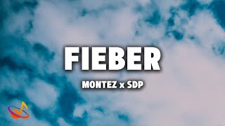 MONTEZ x SDP  FIEBER Lyrics [upl. by Alyahs627]