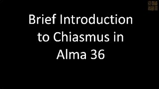 Stephen Ehat  Brief Introduction to Chiasmus in Alma 36 [upl. by Nuahsel38]