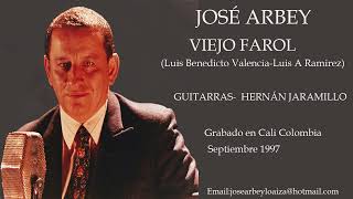 VIEJO FAROL TANGO  JOSÉ ARBEY [upl. by Hsilgne]