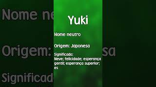 YUKI  SIGNIFICADO E ORIGEM DO NOME SHORTS [upl. by Cassandry]