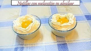 Natillas con melocotón en almibar  Receta de Cocina en Familia [upl. by Brucie]