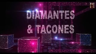 Diamantes y Tacones Intro [upl. by Yart]