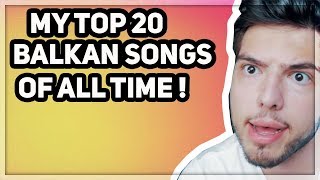 My Top 20 Balkan Songs Of All Time [upl. by Olracnaig833]