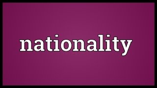 Nationality Meaning [upl. by Hausner738]