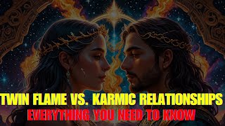 Twin Flame vs Karmic Relationships EXPLAINED Key Differences and Signs [upl. by Erroll]