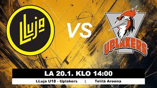 LLuja U18  Uplakers  U18 Suomisarja  Telilä Areena [upl. by Lottie]