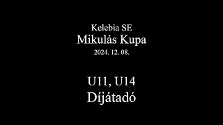 kelebia SE  Mikulás Kupa 2024  Díjátadó [upl. by Saixela]