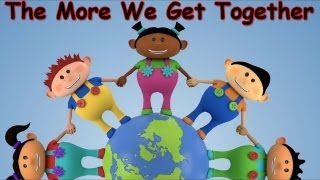 The More We Get Together  Kids Songs  Childrens Songs  Nursery Rhyme  by The Learning Station [upl. by Shana192]