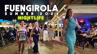 FUENGIROLA SPAIN NIGHTLIFE SUMMER 2024 JULY UPDATE 🇪🇸 Costa del Sol  Málaga 4K [upl. by Rann]