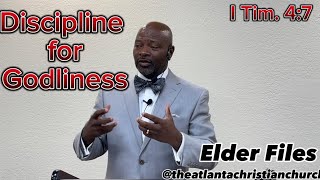 Discipline for Godliness by the intake of God’s Word Elder Files [upl. by Vikki]