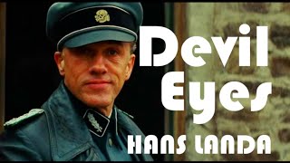 Hans Landa  Devil Eyes edit Inglourious Basterds [upl. by Analli529]