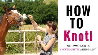 How to Knotenhalfter  mit Knotenanleitung in Zeitlupe und Tricks rund ums Knoti [upl. by Ahsinor54]