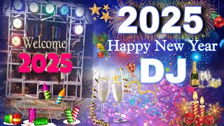 Happy New Year Dj Song 2025 ✌️🎉Dj Remix Song Happy New Year 2025 🎊🎊Naya Saal Ke Gana 2025 Ka [upl. by Anni]