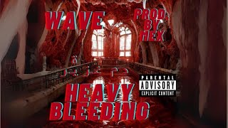 Heavy Bleeding دم غزير Wave X Mex [upl. by Einnoj]