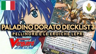 CF VANGUARD DECKLIST 50  PALADINO DORATO 3° Versione  PELLINORE E LE LEPRI  PannocchiaCompany [upl. by Odessa847]