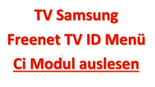 TV Samsung Freenet TV ID Menü Ci Modul auslesen [upl. by Feodora]